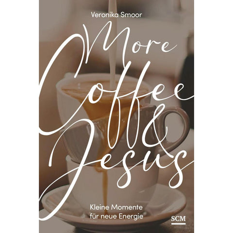 More Coffee and Jesus