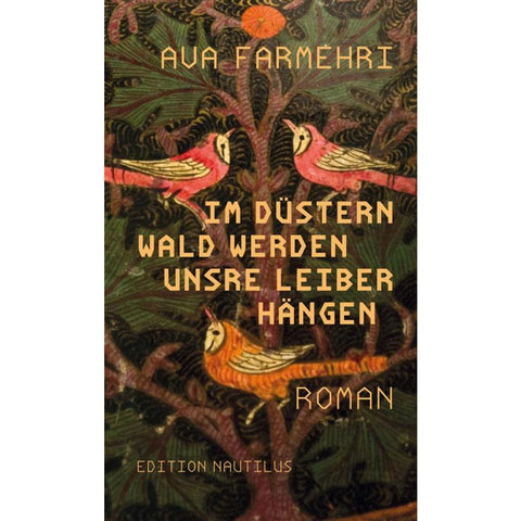 Im düstern Wald werden unsre Leiber hängen