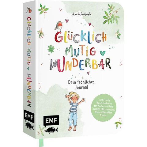 Glücklich, mutig, wunderbar - Dein fröhliches Journal