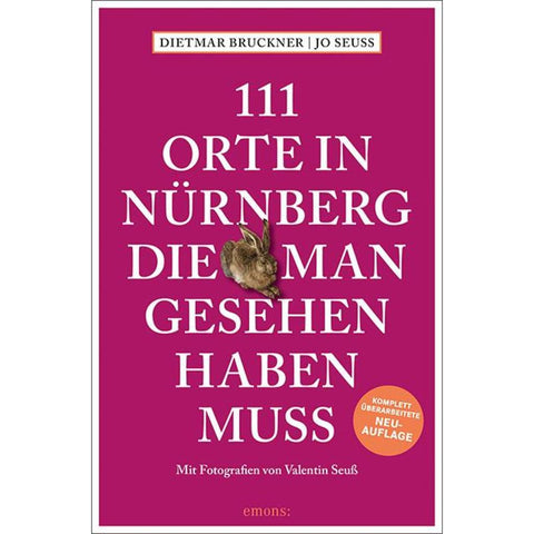 111 Orte in Nürnberg, die man gesehen haben muss