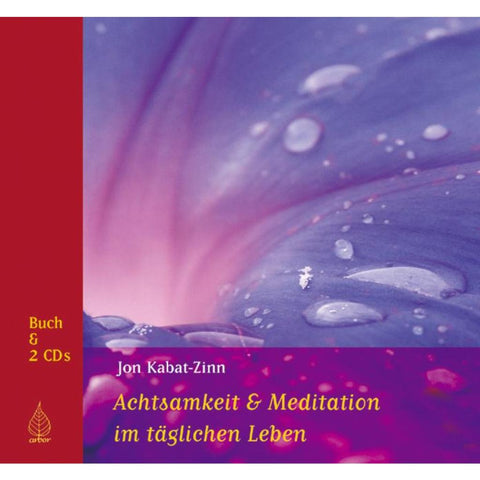 Achtsamkeit und Meditation im täglichen Leben