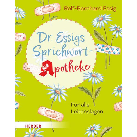 Dr. Essigs Sprichwort-Apotheke