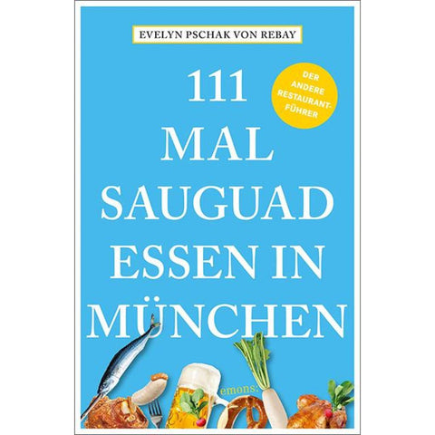 111 Mal sauguad essen in München