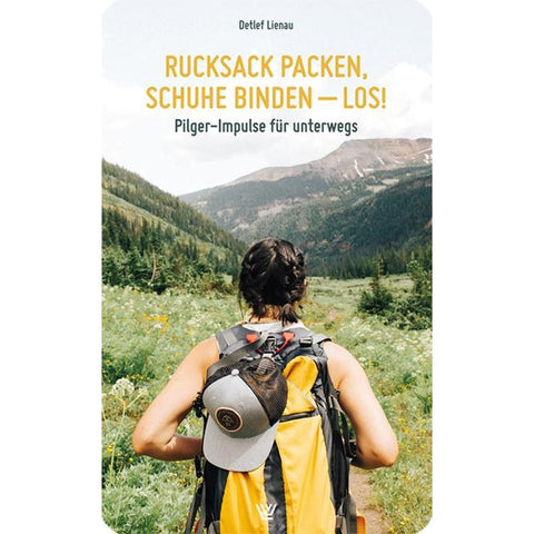 Rucksack packen, Schuhe binden - los!