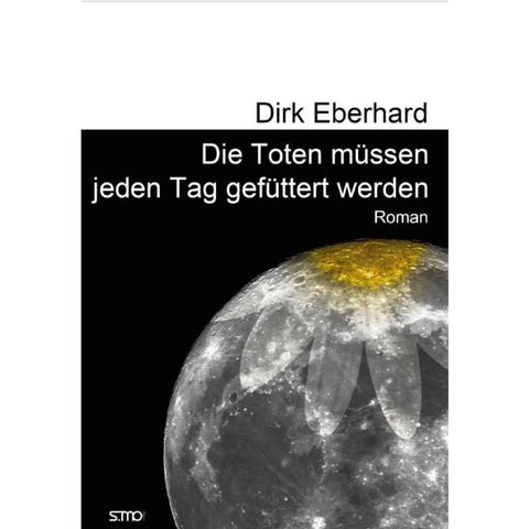 Die Toten müssen jeden Tag gefüttert werden