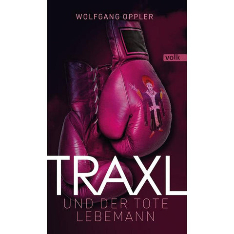 Traxl und der tote Lebemann