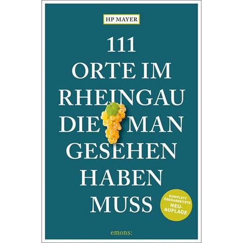 111 Orte im Rheingau, die man gesehen haben muss