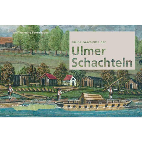 Kleine Geschichte der Ulmer Schachteln