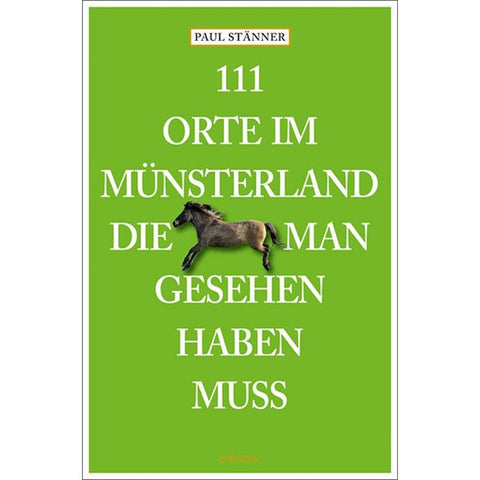 111 Orte im Münsterland, die man gesehen haben muss