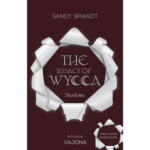 THE LEGACY OF WYCCA: Shadows (WYCCA-Reihe 1)