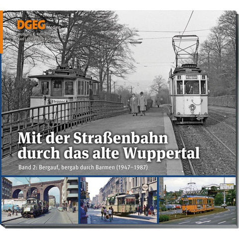 Mit der Straßenbahn durch das alte Wuppertal Band 2