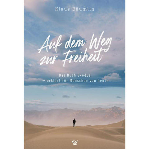 Auf dem Weg zur Freiheit