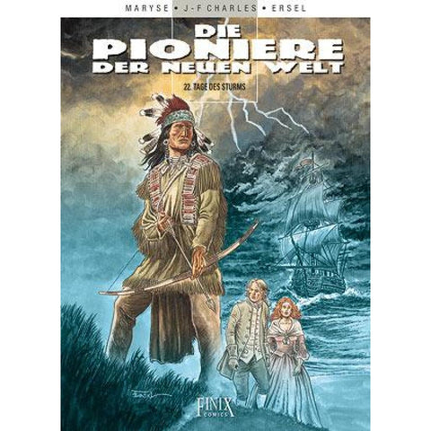 Die Pioniere der neuen Welt / Tages des Sturms