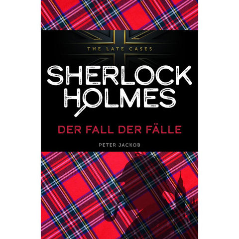 Der Fall der Fälle. Sherlock Holmes - The Late Cases