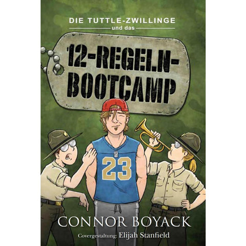 Die Tuttle-Zwillinge und das 12-Regeln-Bootcamp