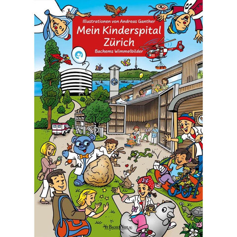 Mein Kinderspital Zürich - ein liebevoll gestaltetes Wimmelbuch von Andreas Ganther