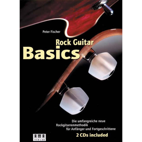 Rock Guitar Basics. Inkl. 2 CDs und 60-Wochen-Programm-Heft