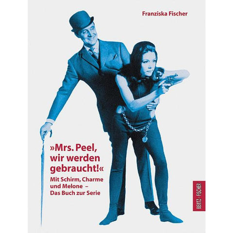 "Mrs. Peel, wir werden gebraucht!"