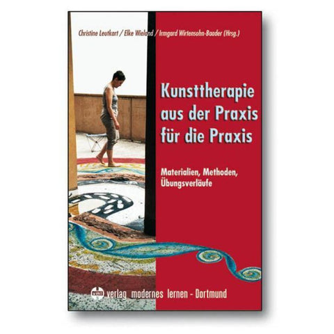 Kunsttherapie - aus der Praxis für die Praxis