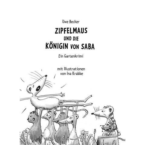 Zipfelmaus und die Königin von Saba - Ein Gartenkrimi