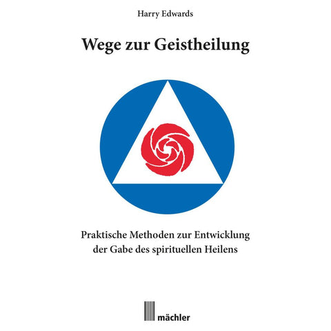 Wege zur Geistheilung