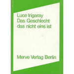 Das Geschlecht, das nicht eins ist