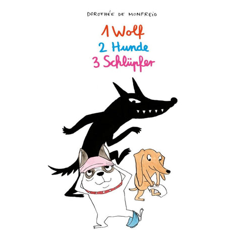 1 Wolf, 2 Hunde, 3 Schlüpfer