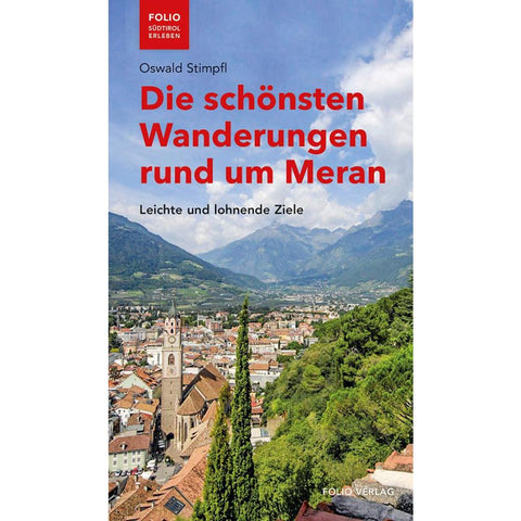 Die schönsten Wanderungen rund um Meran