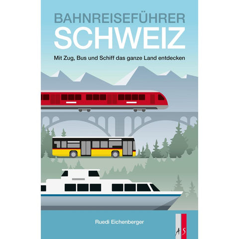 Bahnreiseführer Schweiz