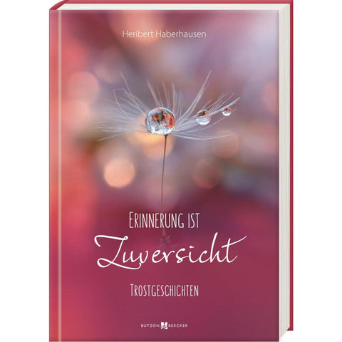 Erinnerung ist Zuversicht