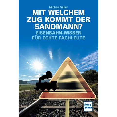 Mit welchem Zug kommt der Sandmann?