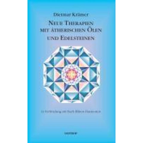 Neue Therapien mit ätherischen Ölen und Edelsteinen