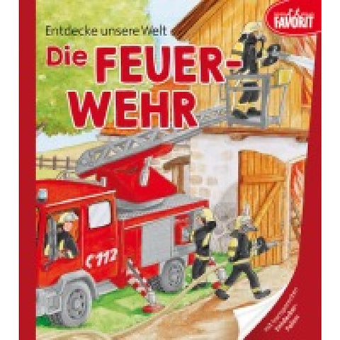 Entdecke unsere Welt - Die Feuerwehr