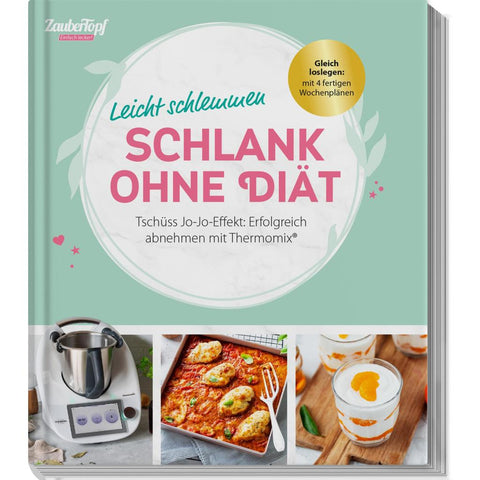 ZauberTopf Einfach lecker! Schlank ohne Diät