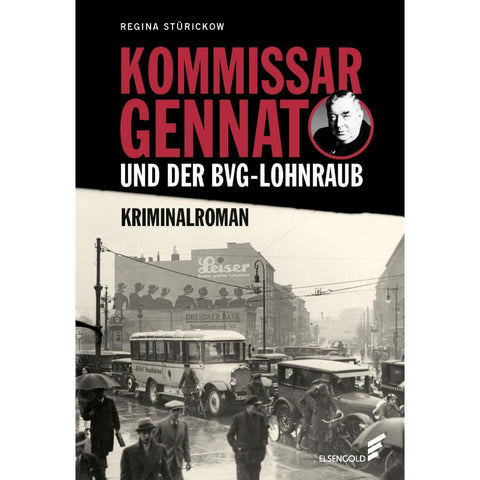 Kommissar Gennat und der BVG-Lohnraub