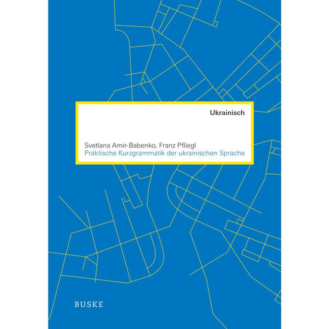 Praktische Kurzgrammatik der ukrainischen Sprache