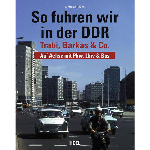 So fuhren wir in der DDR
