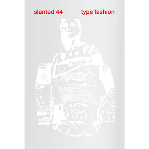 Slanted 44 Type Fashion