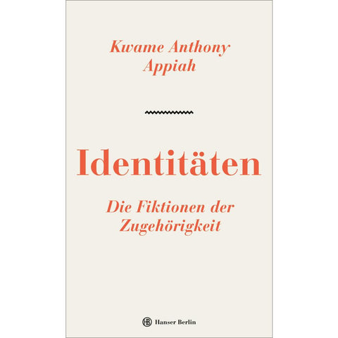 Identitäten. Die Fiktionen der Zugehörigkeit
