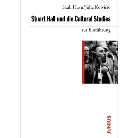 Stuart Hall und die Cultural Studies zur Einführung