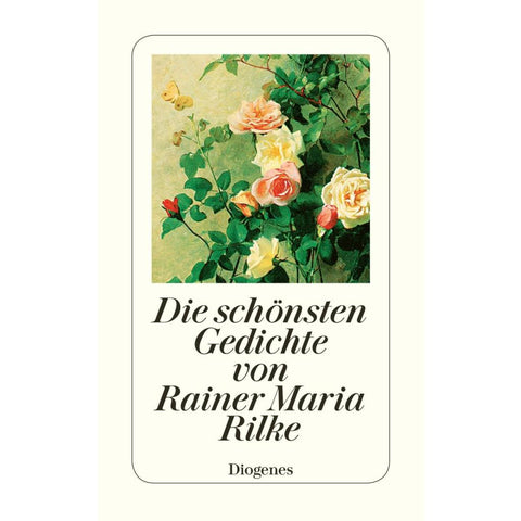 Die schönsten Gedichte von Rainer Maria Rilke