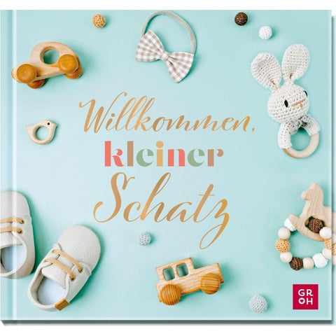 Willkommen, kleiner Schatz