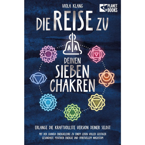 Klang, V: Reise zu deinen sieben Chakren: Mit der Chakra Ene