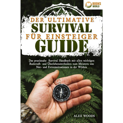 Woods, A: Der ultimative Survival Guide für Einsteiger: Das