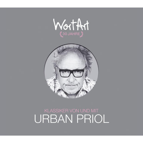 30 Jahre WortArt - Klassiker von und mit Urban Priol