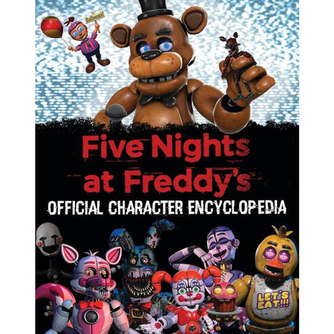 Five Nights at Freddy's Character Encyclopedia (Media Tie-In)