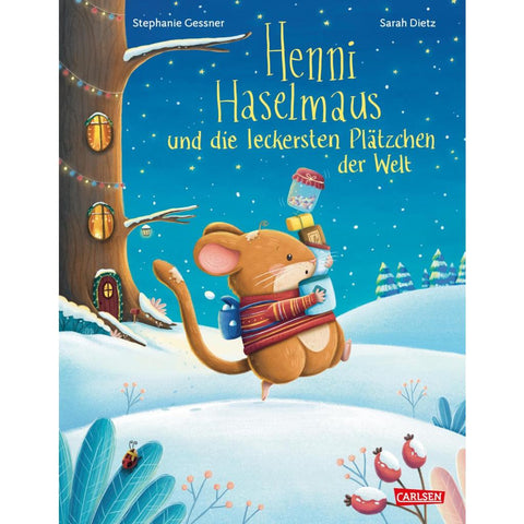 Henni Haselmaus und die leckersten Plätzchen der Welt