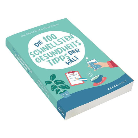 Die 100 schnellsten Gesundheitstipps der Welt