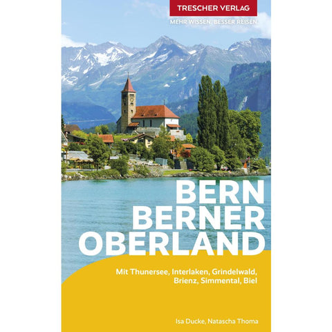 TRESCHER Reiseführer Bern und Berner Oberland