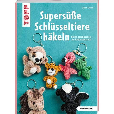 Supersüße Schlüsseltiere häkeln (kreativ.kompakt.)